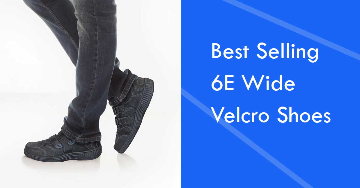man wearing 6E wide velcro shoes
